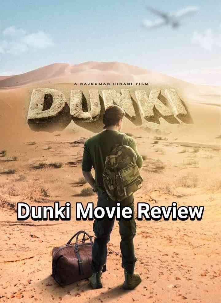 ডাংকি রিভিউ ডাংকি মুভি রিভিউ